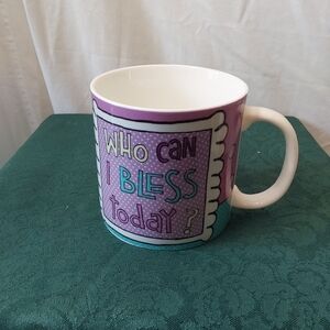 2014 Connie Berends For Demdaco Oversize Mug  “Who Can I Bless Today ” “